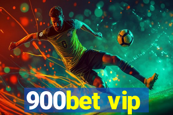 900bet vip